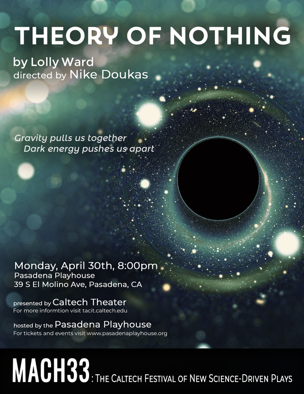 Theory of Nothing, written by Lolly Ward and directed by Nike Doukas, will be presented at the  Pasadena Playhouse on Monday, April 30, at 8 p.m.