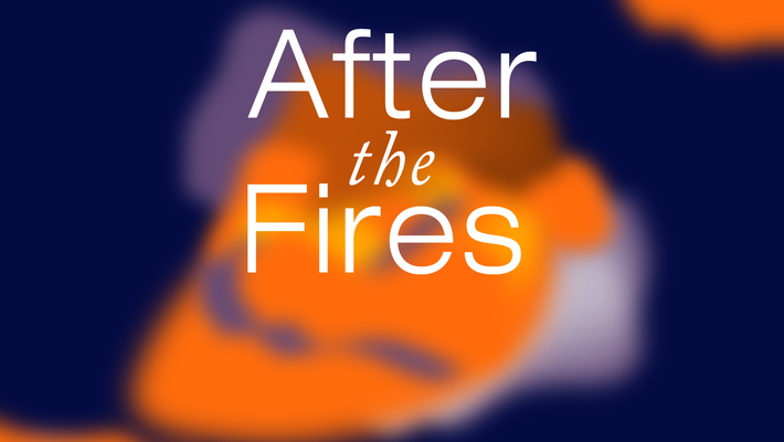 Graphic for the newly launched Caltech Science Exchange podcast "After the Fires."