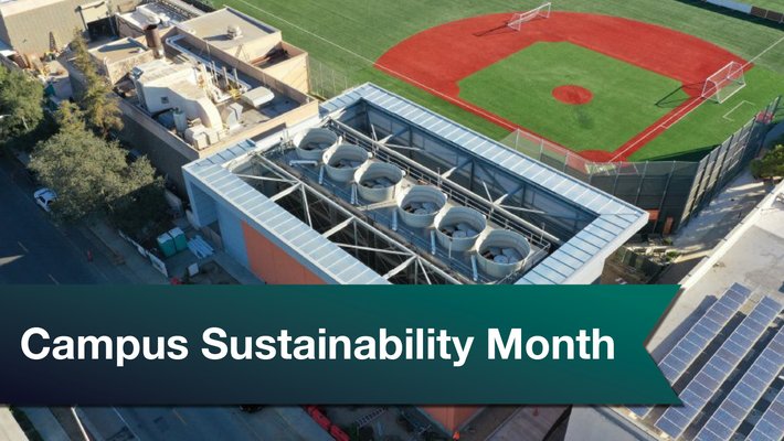 A banner reads "Campus Sustainability Month" in front of an aerial image of cooling towers on Caltech's campus