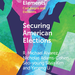 Cropped cover of the book Securing American Elections with a colorful background